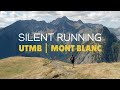 Silent running the ultratrail du mont blanc  utmb ccc 100km