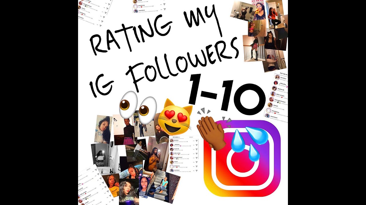 RATING MY IG FOLLOWERS (110) YouTube