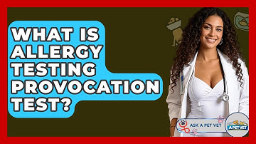 What Is Allergy Testing Provocation Test? - Ask A Pet Vet