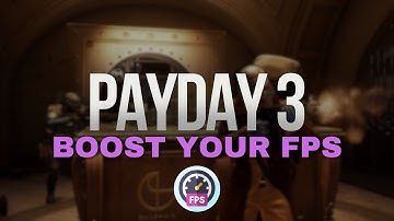 How to get more FPS in Payday 3 | Complete Guide To DOUBLE Your Frames!