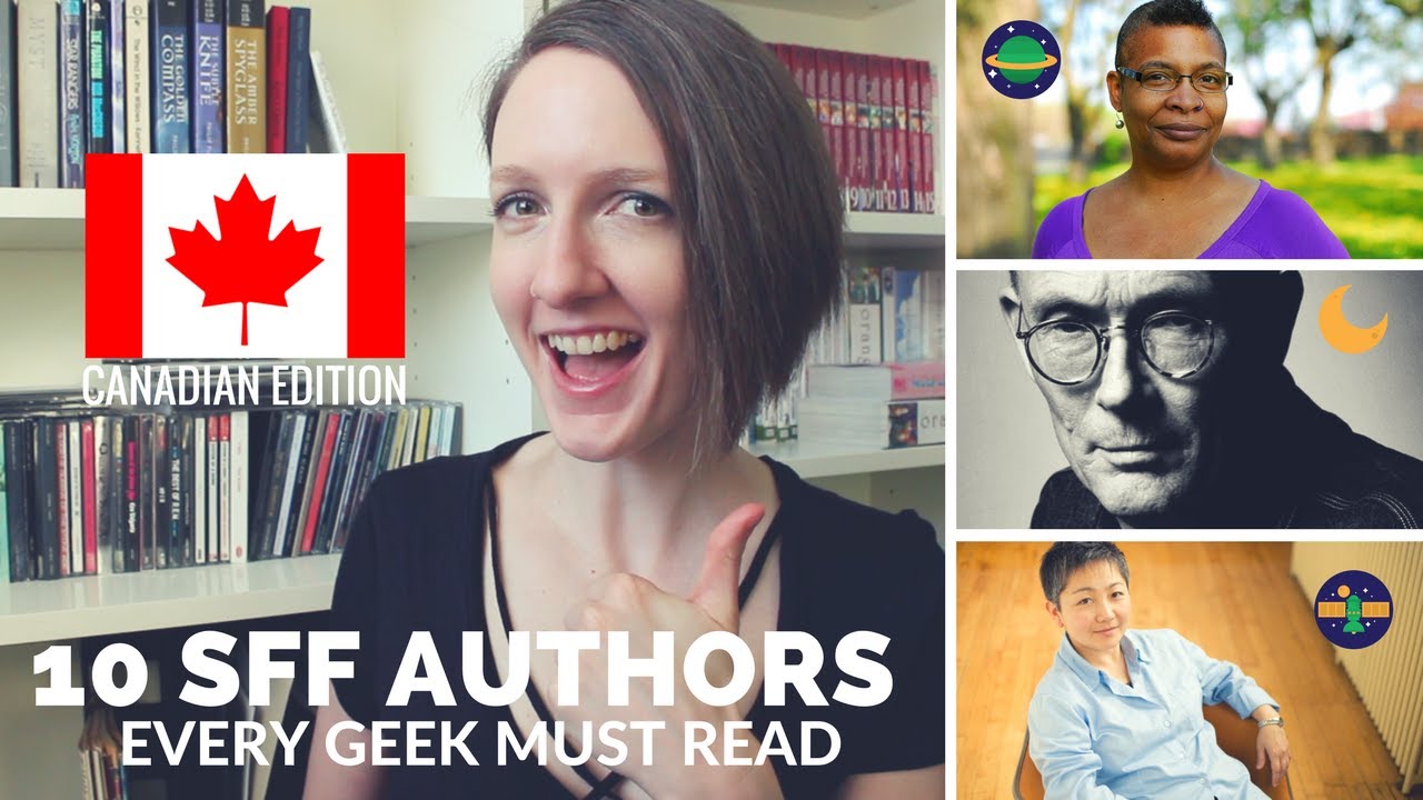 10 Canadian Science Fiction and Fantasy Authors Every Geek MUST Read