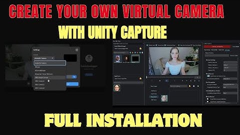 Uw eigen virtuele camera in enkele minuten | Installatiehandleiding voor Unity Capture