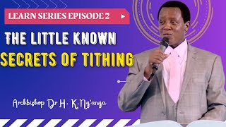 [POWERFUL SERMON] SECRETS OF TITHING || ARCHBISHOP  DR. H.K. NG'ANG'A 2021