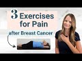 3 Easy Exercises After Breast Cancer Surgery and Radiation to Reduce Pain