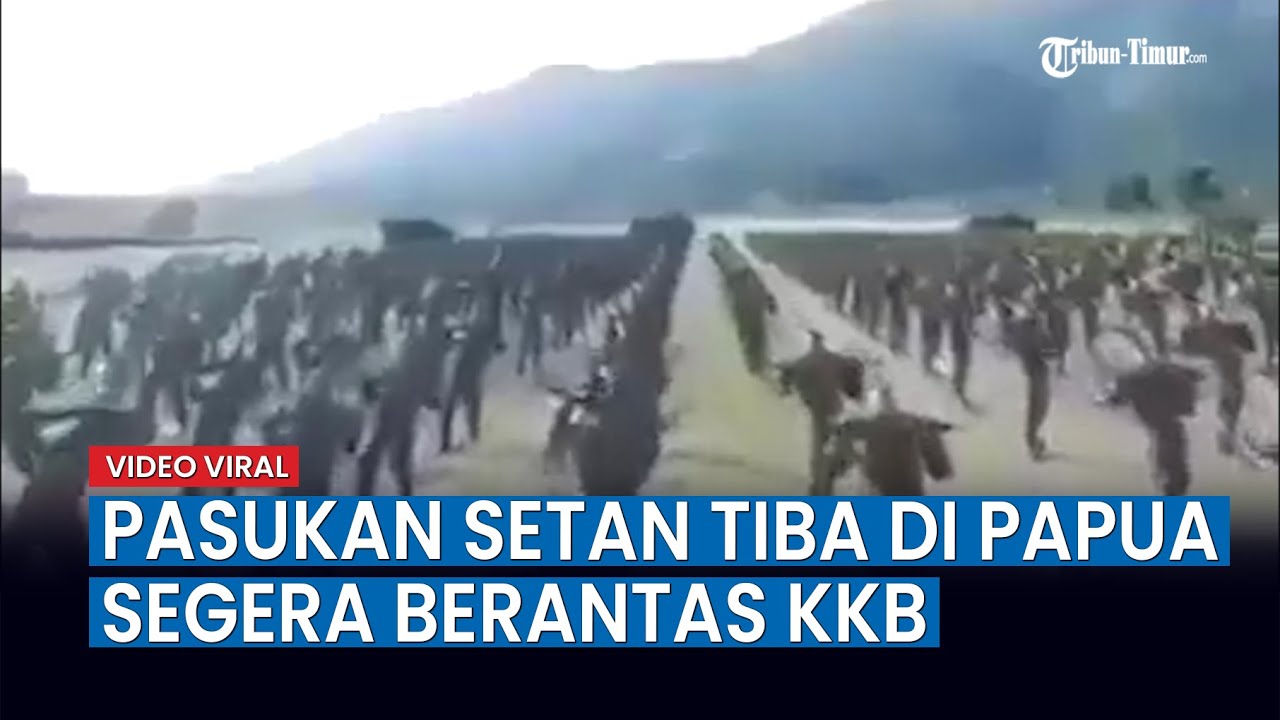 Viral, Pasukan Setan Tiba di Papua, Siap Berantas KKB