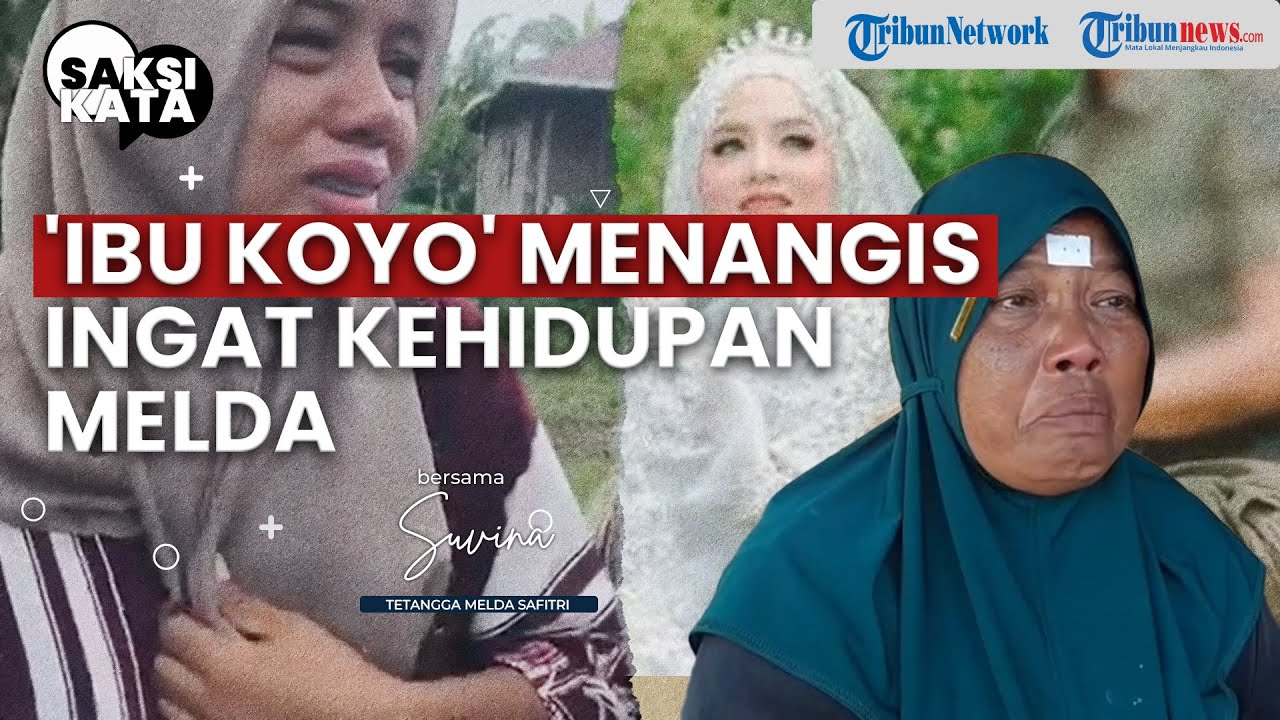 SAKSI KATA | Air Mata 'Ibu Koyo' Tumpah, Melda Safitri Diceraikan Suami Jelang Dilantik PPPK