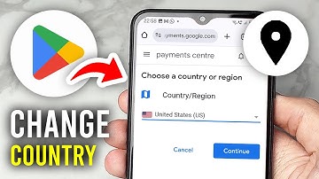 How To Change Country In Play Store - Full Guide
