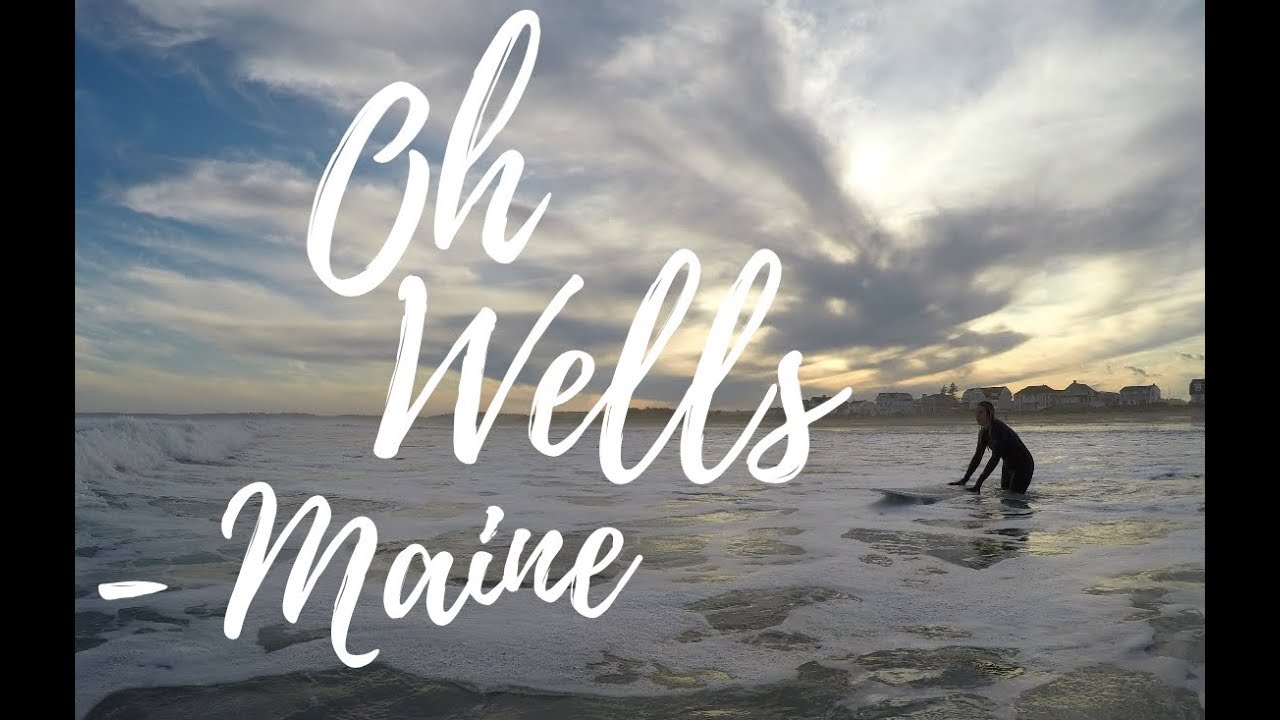 Surf Oh Wells Maine YouTube