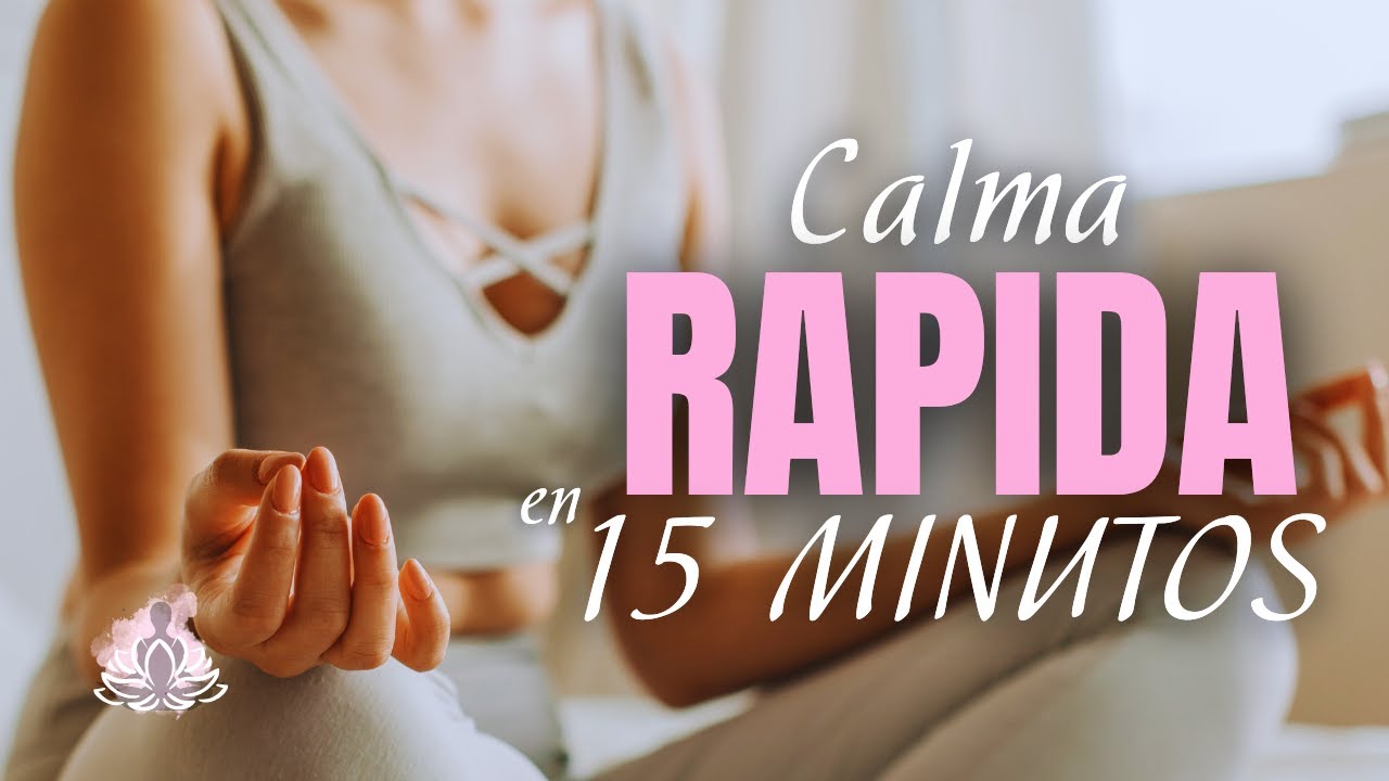 Meditación Rápida de 15 Minutos para la Paz Mental - YouTube