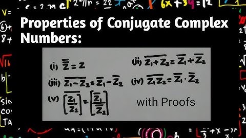 Properties of Conjugate Complex Numbers | Complex no | Conjugate Complex Numbers | Trignometry