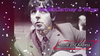 Name and Address  / Paul McCartney and Wings