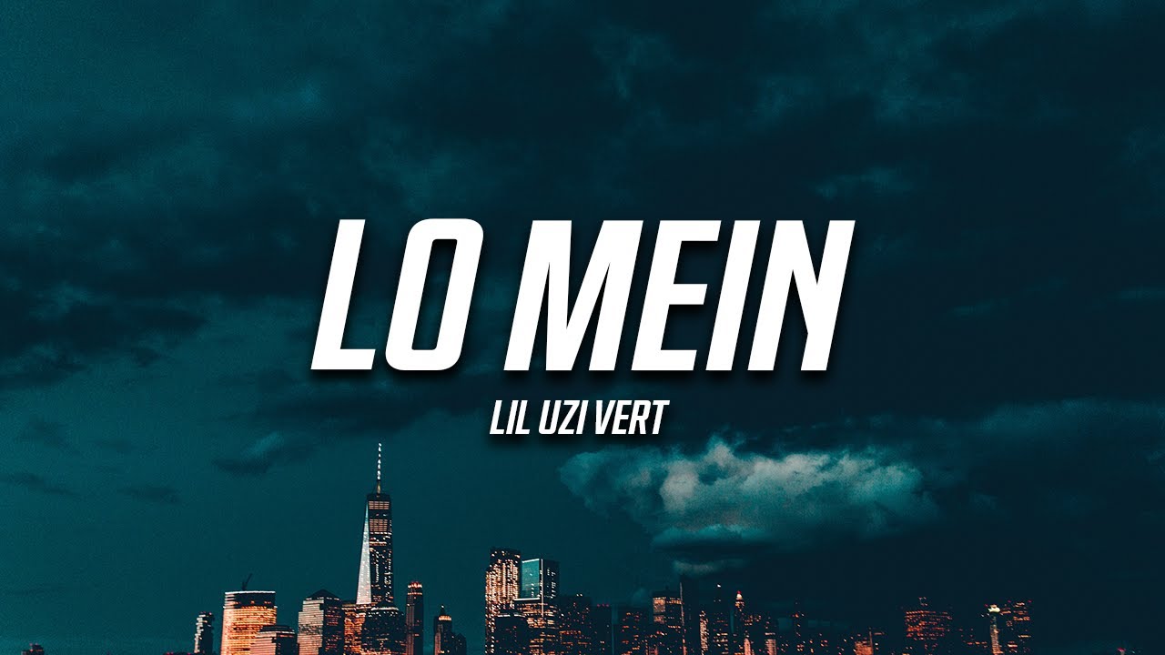 Lil Uzi Vert - Lo Mein (Lyrics)