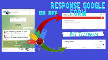 Disable enable response google form with bot telegram .#2 Bot Telegram Google Apps Script