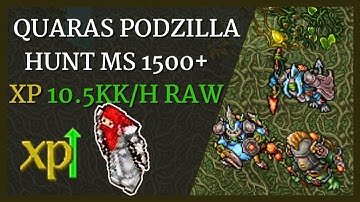 Tibia hunt The Rise of Podzilla Quaras MS 1500+/ XP 10.5kk/H Raw