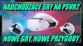 PSVR2 Showcase: 6 Gier na Twoim Radarze!! ZAPRASZAM