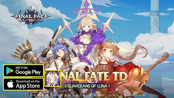 Final Fate TD Gameplay/APK/First Look/New Mobile Game