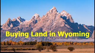 Buying Land in Wyoming  The Cold Hard Truth