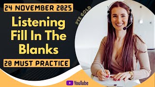 Pte Listening Fill In The Blanks - November 2025 - Must Practice