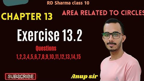 Exercise 13.2 Q1 to Q15 RD Sharma class 10 maths | Chapter 13 Area Related to Circles RD Sharma 10th