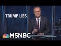 Lawrence On President Donald Trump's Lies, Big And Small | The Last Word | MSNBC