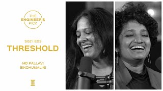 Threshold (LIVE) | MD Pallavi | Bindhumalini | The Engineer's Pick | S02E03 | LIVE