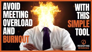 Rob Whitfield - Avoid Meeting Overload And Burnout With This Simple Tool