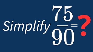 Celebrity Simplify 75/90 Into Its Simplest Form Profile