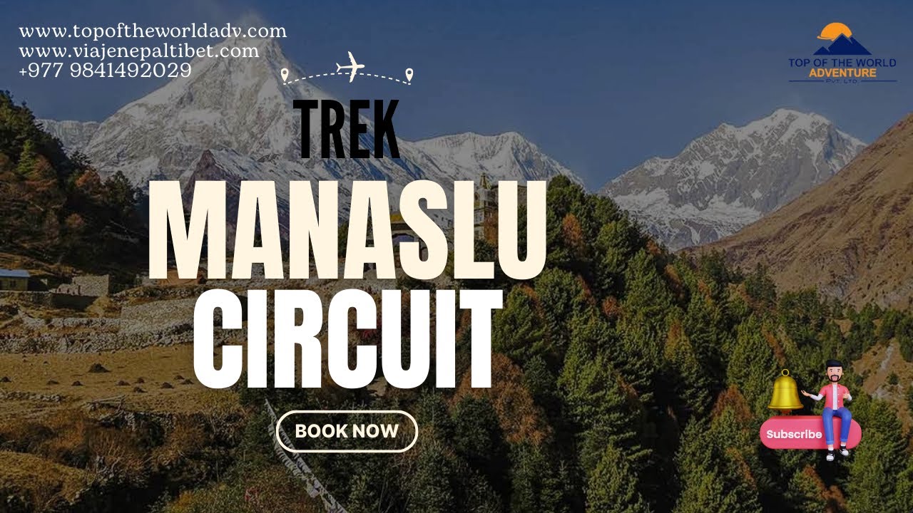 Manaslu Circuit Trek Nepal Aventura Himalaya con Top of the World Adventure