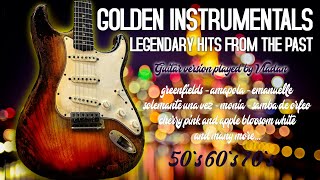 Golden Instrumentals Legendary Hits From The Past 50`s 60`s 70`s - Guitar by Vladan HQ Sound