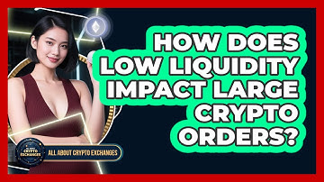 How Does Low Liquidity Impact Large Crypto Orders?