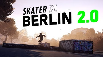 BERLIN 2.0! The MOST REALISTIC Map in Skater XL?!