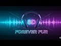   Forever Fur - 💫 Listen to THIS in headphones! 🔊 8D Audio - Forever Fur (Viral Effect 🎧)