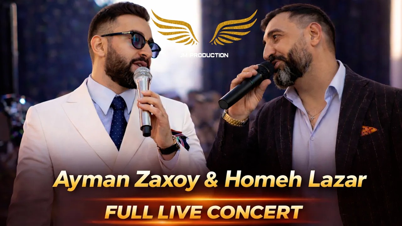 Ayman Zaxoy & Homeh Lazar – FULL LIVE CONCERT (2.5 HOURS)