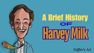 A Brief History of Harvey Milk