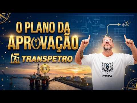 The Roadmap to Approval - Transpetro