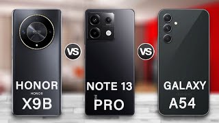 Honor X9b Vs Redmi Note 13 Pro Vs Samsung Galaxy A54