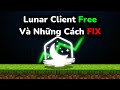 ‼️Lunar Client Crack‼️Cách Fix
