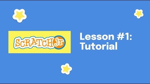 Scratch Jr. Lesson 1