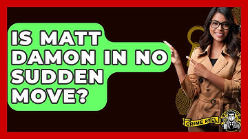 Is Matt Damon In No Sudden Move? - The Crime Reel