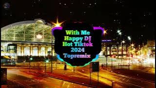 With Me Happy I'am Sorry (Remix hot Tiktok 2024) Always Remember Us This Way Remix DJ John