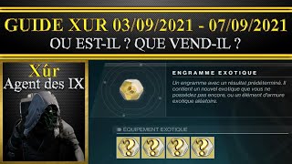 [Destiny 2] [Fr] Où est xur cette semaine et que vend-t'il du 03/09/2021 au 07/09/2021