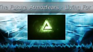 Atmozfears - Living For The Future (HWS#11 HQ Rip)