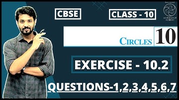 Class 10 Maths | Chapter 10 Circles | Exercise 10.2 | Questions 1, 2, 3, 4, 5, 6, 7 | NCERT | CBSE