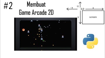 Membuat Game Arcade 2D dengan Pygame (Part 2) || Python