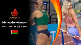 Nastassia Siarheyeuna Mironchyk-Ivanova, Belarusian long jumper.