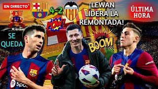 🚨 ULTIMA HORA BARÇA 💣 ¡LEWANDOWSKI LIDERA LA REMONTADA 4-2 ANTE EL VALENCIA!🔥 ANÁLISIS - NOTICIAS