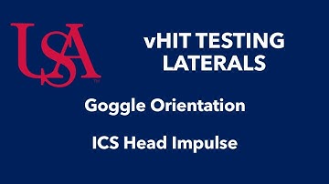 Step 2: ICS Goggle Orientation (ICS Head Impulse)
