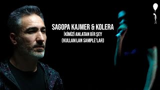 Sagopa Kajmer & Kolera - İkimizi Anlatan Bir Şey (Kullanılan Sample’lar)