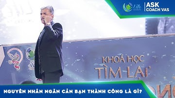 Điều gì đang ngăn cản chúng ta thực hiện mục tiêu? | Mr. Vas | LPE | Ask Coach Vas
