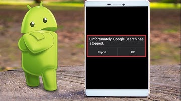 How to Fix Unfortunate Google Search Has Stopped Error in Android
